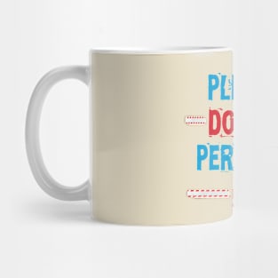 Please Do Not Perceive Me Mug